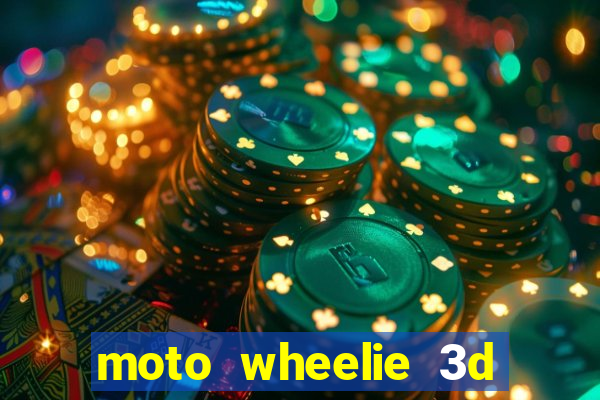 moto wheelie 3d dinheiro infinito 2024